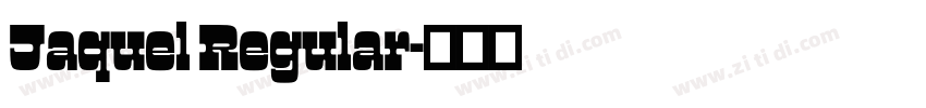 Jaquel Regular字体转换